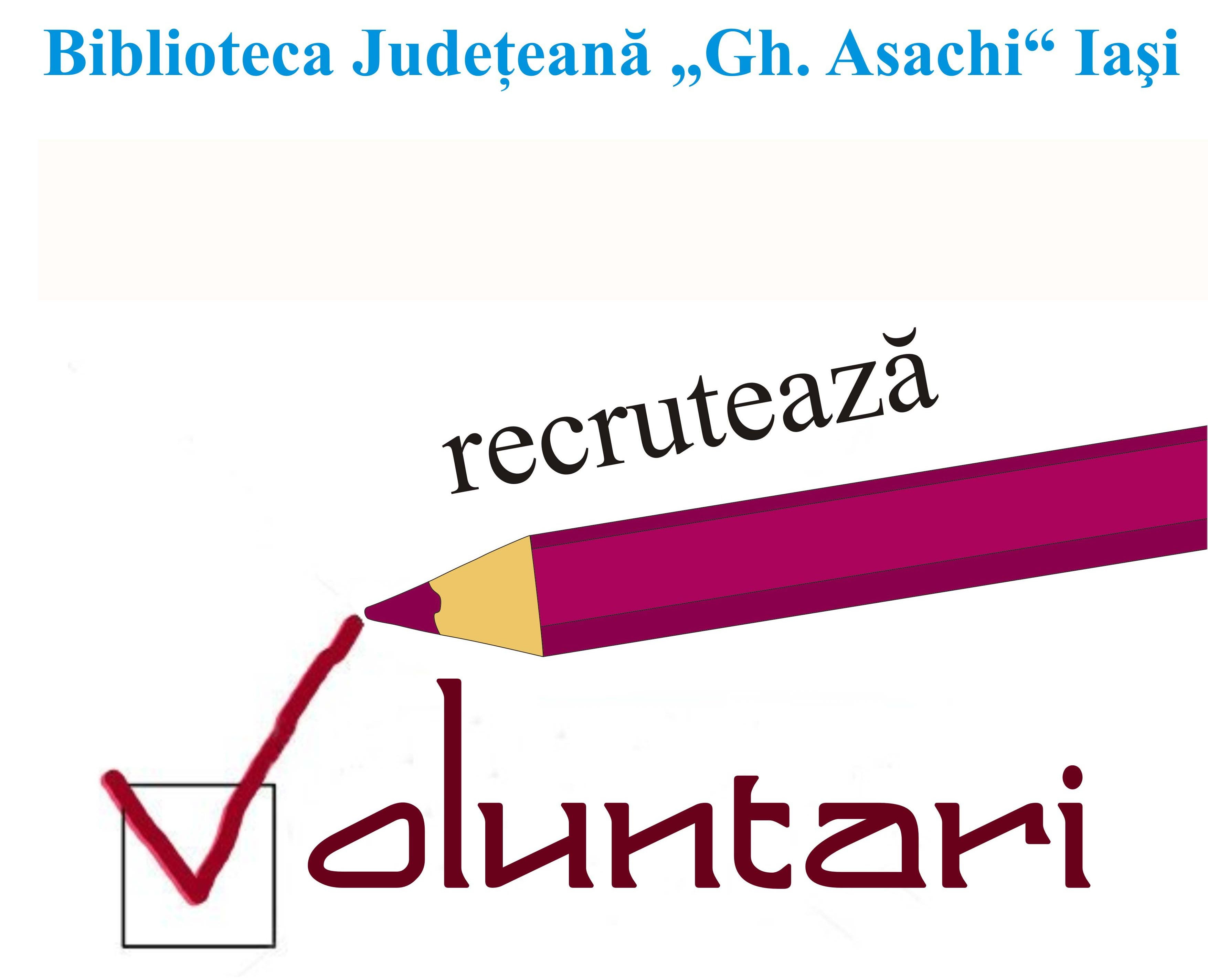 Biblioteca Judeţeană Iaşi recrutează voluntari