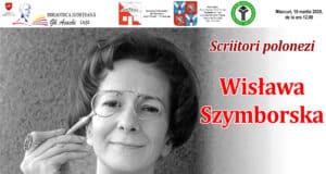 Confluențe româno-poloneze: Scriitori polonezi – Wisława Szymborska