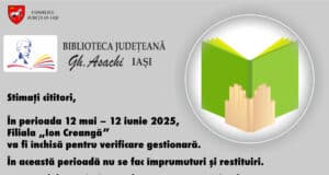 Filiala „Ion Creangă”: 12 mai – 12 iunie – închisă pentru verificare gestionară