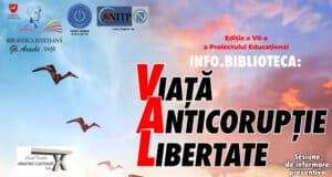Final ediția a VII-a INFO.BIBLIOTECA: VIAȚĂ – ANTICORUPȚIE – LIBERTATE (VAL)